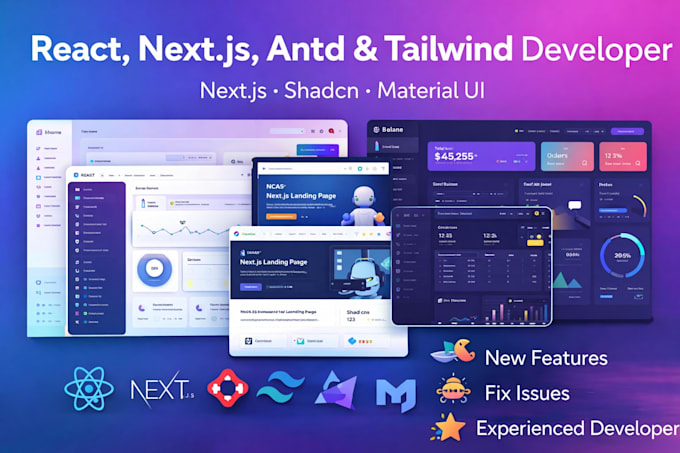 be your react, next js, antd, tailwind CSS, shadcn, material UI  developer
