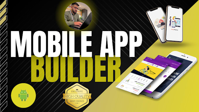 be your mobile app builder at your budget for both android and IOS