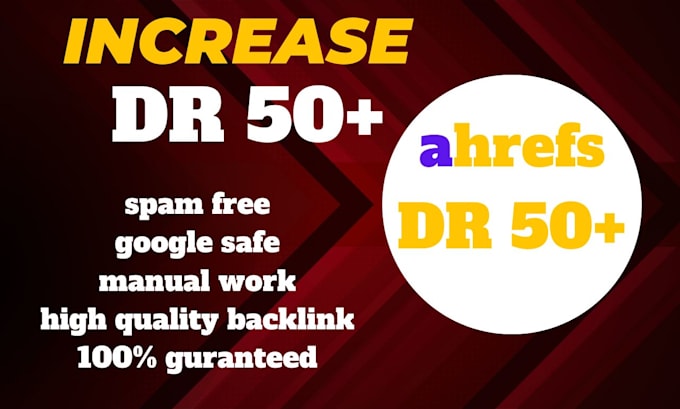 increase domain rating increase ahrefs DR 50 plus