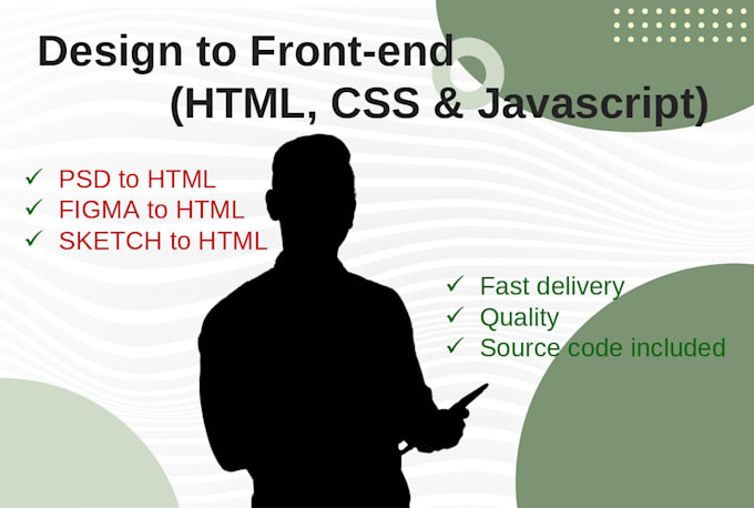 Convert your design to a functional html, css and javascript frontend ...