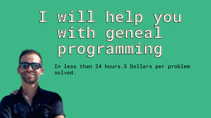 Help you with programming in less than 24 hours, by Lukian0 | Fiverr