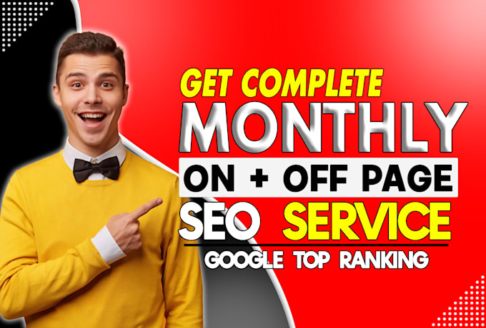 do complete on page and off page SEO monthly for top google ranking by backlinks