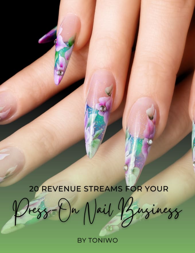 Guide you to start a press on nail business and generate multiple income  streams by Toniwo | Fiverr