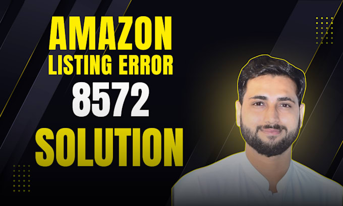 fix and resolve amazon listing error 8572 5665 and make listing active