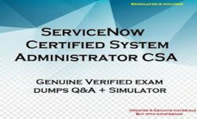 Servicenow simulator and csa exam assistance by Rahulnarayankar Fiverr
