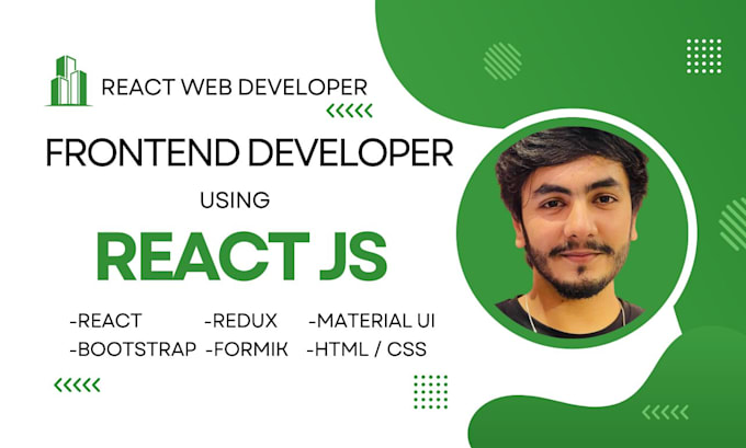 be front end web developer using react js, redux, bootstrap