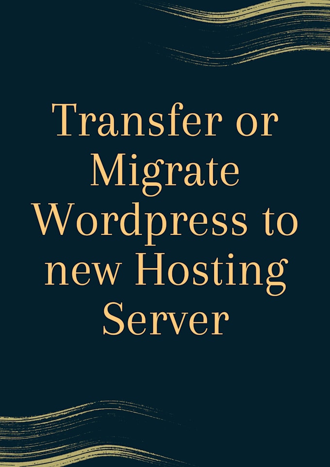 move or transfer migrate wordpress website to a new hosting