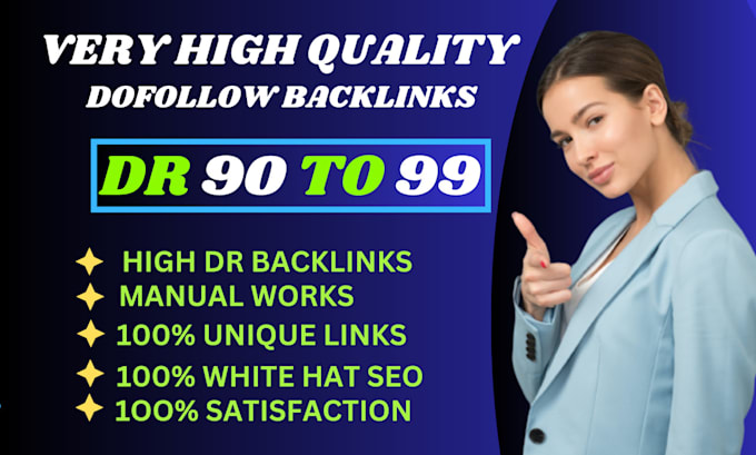build high quality DR 90 to 99 authority dofollow backlinks