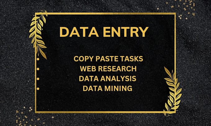 do freelance data entry work,copy paste and data analysis