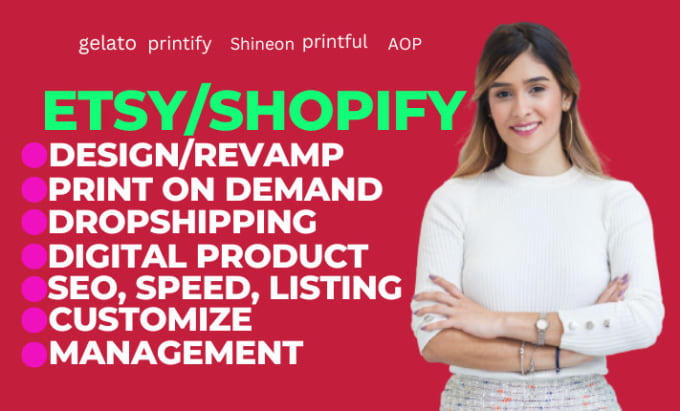 I will setup etsy shopify gelato shine on printful seo printify store redesign shopify