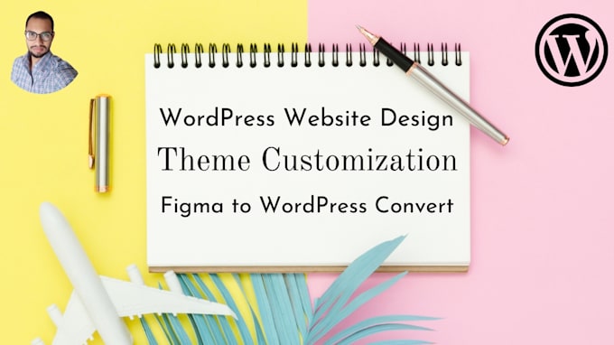 do theme customization and convert from figma to wordpress