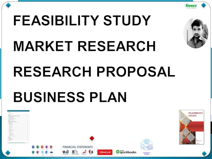 create feasibility study, business plan and market research