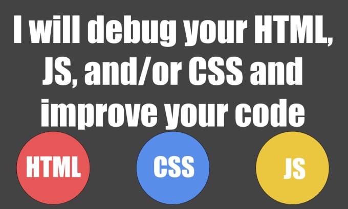 Debug your html, css, and or js files by Espaceasset | Fiverr