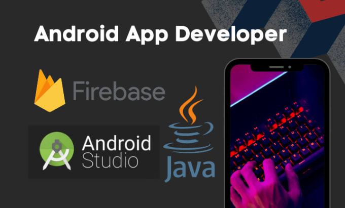 Develop android app using java in android studio with firebase by ...