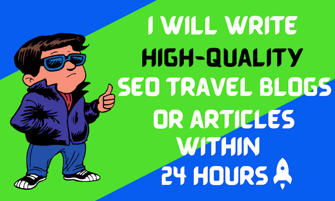 write high quality seo travel blogs or articles