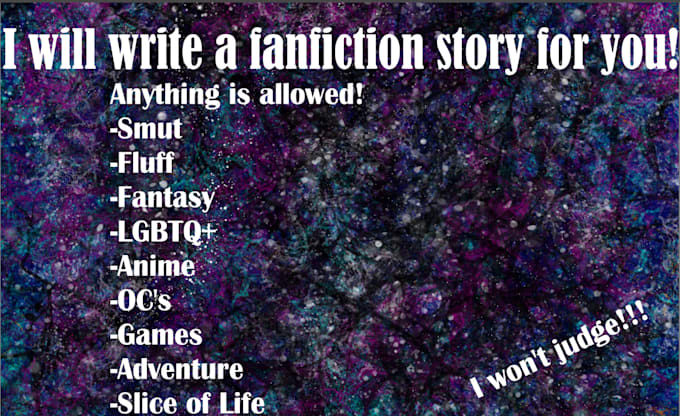 write some fiction or fanfiction for you including nsfw