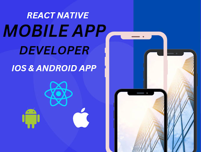 Be your android and ios apps developer in react native by ...
