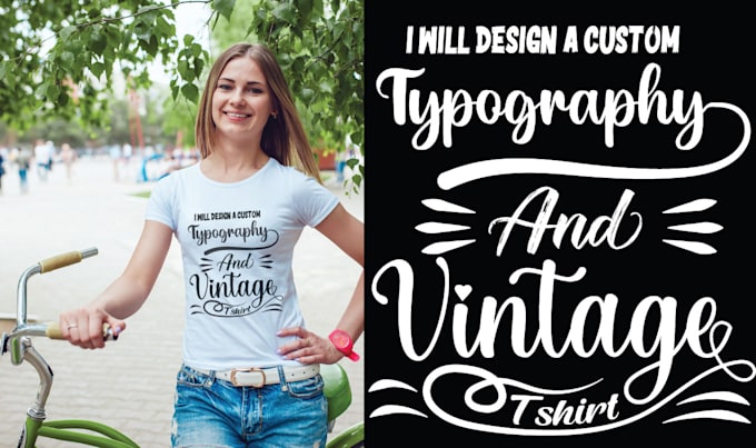 Do custom typography t shirt design and vintage t shirt by Solaiman_ben ...