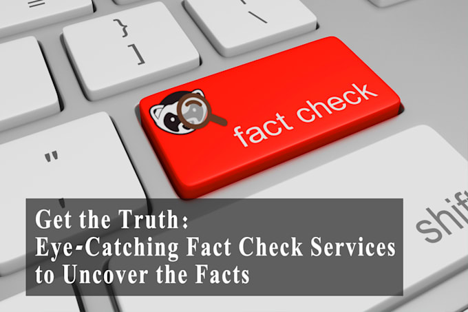 fact check any text, business or market research report