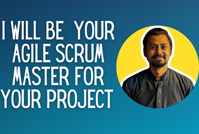 be agile scrum master for your project
