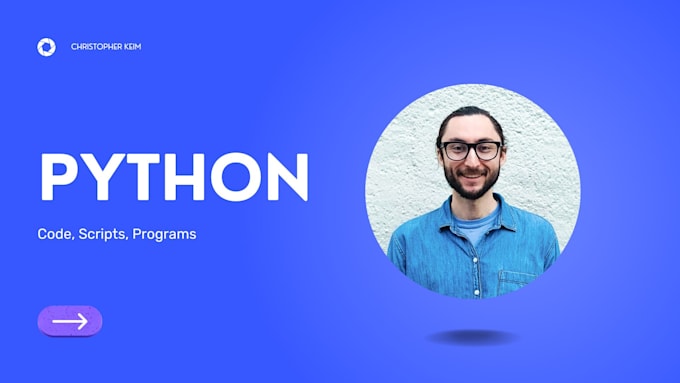 Build python code for your projects by Christopherkeim | Fiverr