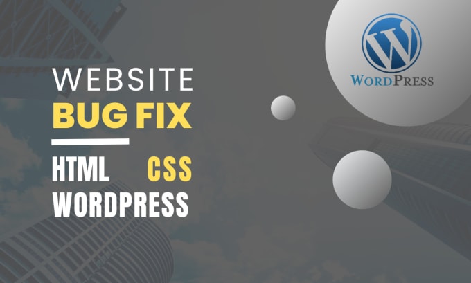 Fix html css wordpress bug responsive issue and create site by Yours ...