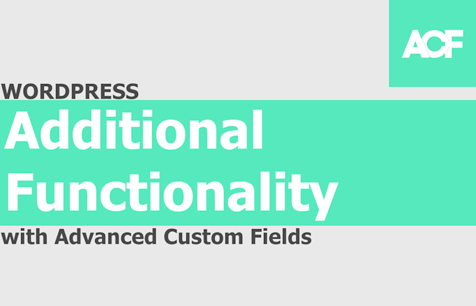 setup additional functionality to a web site with acf