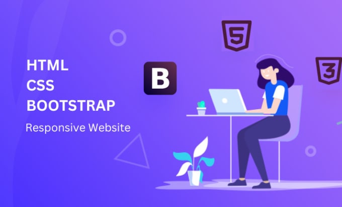 Create a responsive html css bootstrap website for you by ...