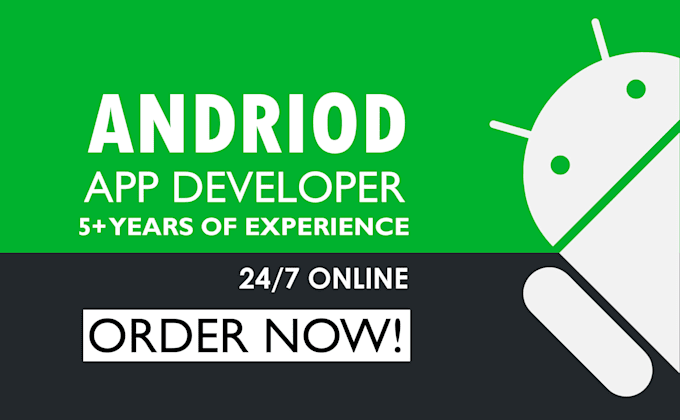 develop an android app or will be your android app developer