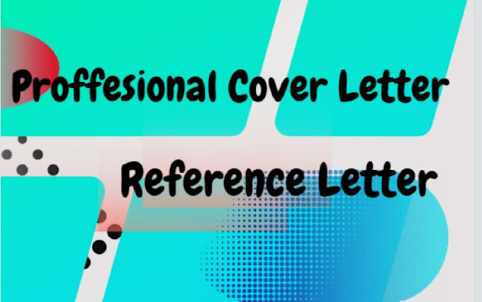 write appealing reference letters and cover letters