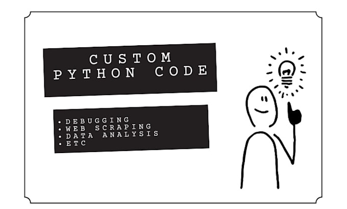 Develop a custom python code for your project by K_0001 | Fiverr
