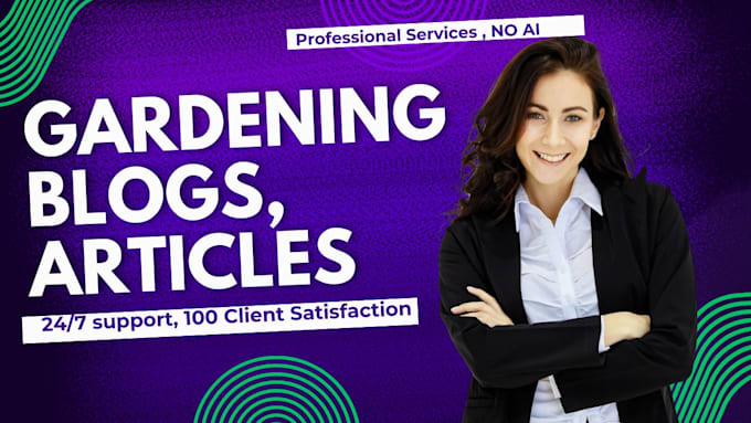 write SEO blogs on gardening, plant care, essays,  articles