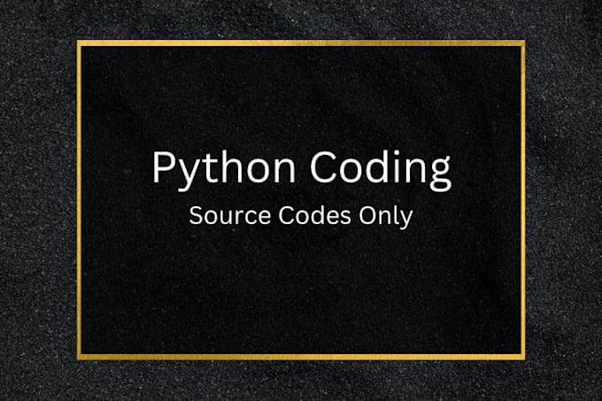 Create python source code for your projects by Mohammedaayan | Fiverr