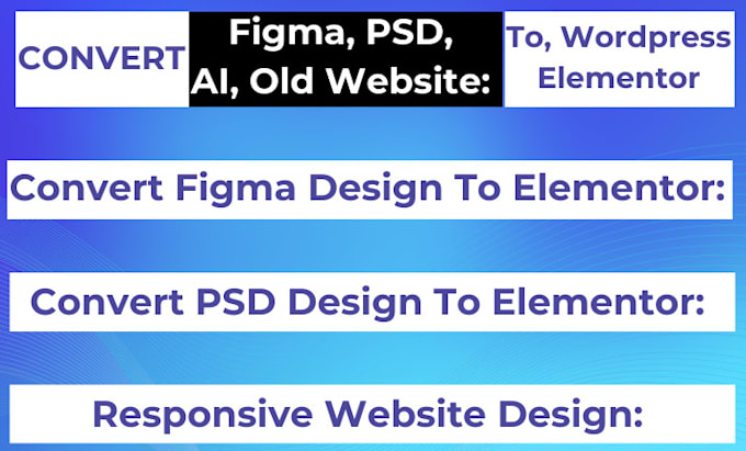 convert figma or PSD design to wordpress using elementor