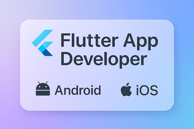 be flutter app developer for android and IOS using dart for building mobile apps