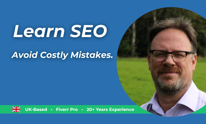 teach you SEO to avoid wasted spend and bad advice