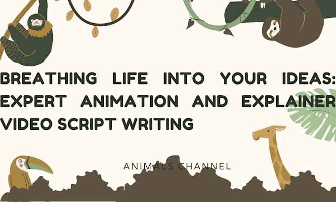 Write a professional script for your animation and explainer videos by ...