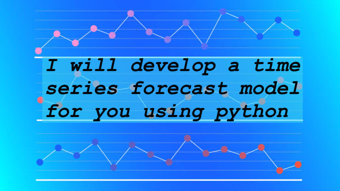 Develop a time series forecast model for you using python by ...