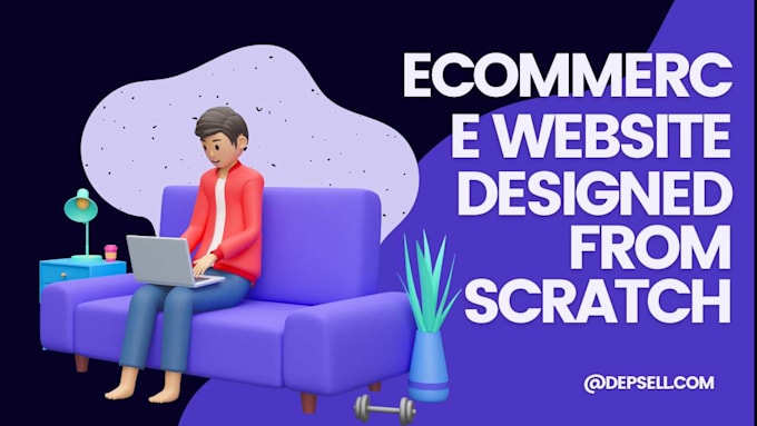 Create Awesome Ecommerce Website Design From Scratch By Depsell Fiverr Create Awesome Ecommerce Website Design From Scratch By Depsell Fiverr