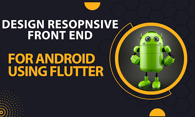 Design resopnsive front end for android using flutter by Coderedge | Fiverr