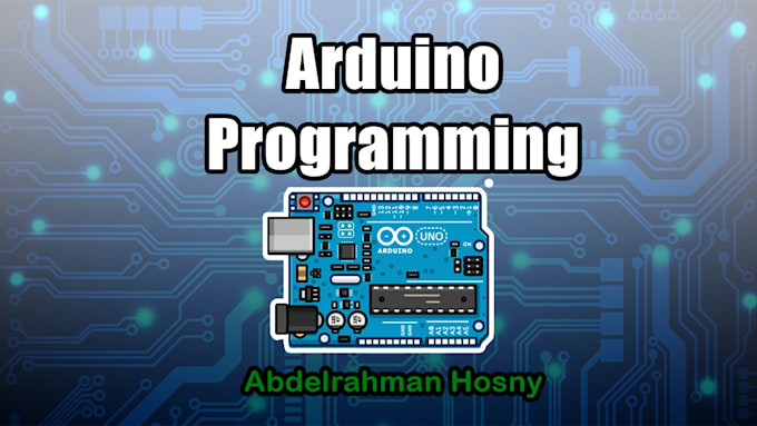 Build professional arduino program by Abdelrahmani646 | Fiverr