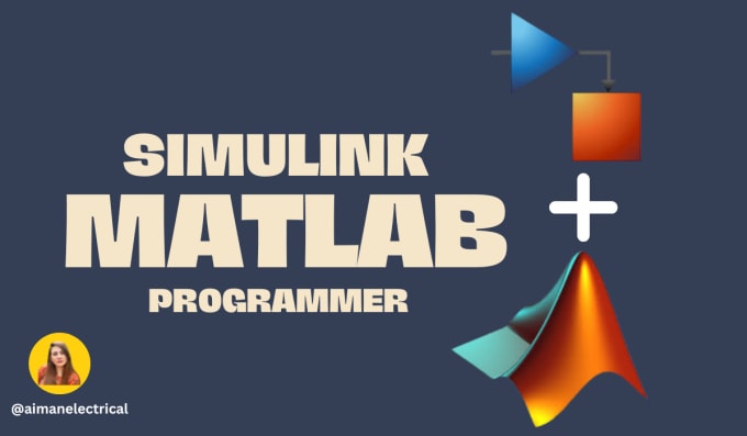Do matlab simulink programing projects by Aimanelectrical | Fiverr