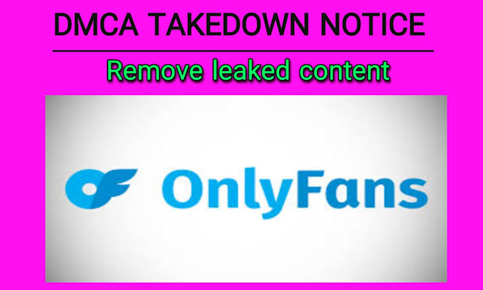 get leaked onlyfans content removed under dmca