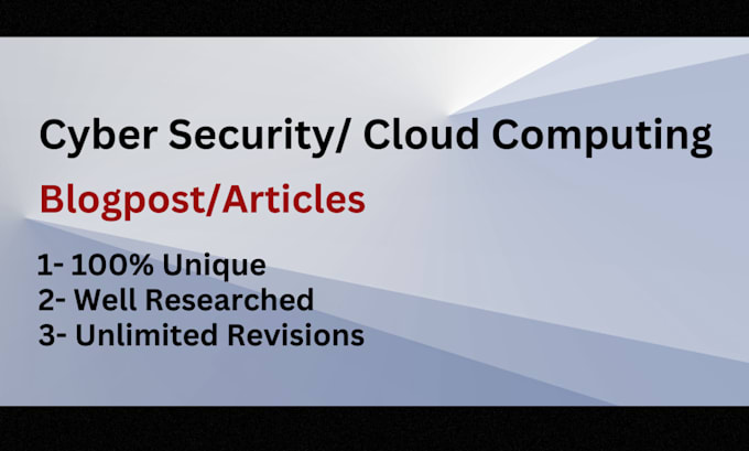 write well researched tech blog for cyber security and cloud computing