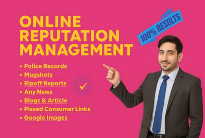 remove mugshots, erase records, police case and clean negative google results