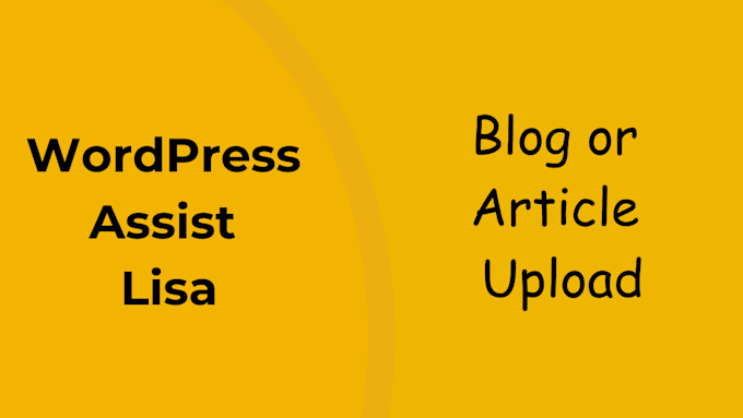 upload wordpress blog articles or be your assistant