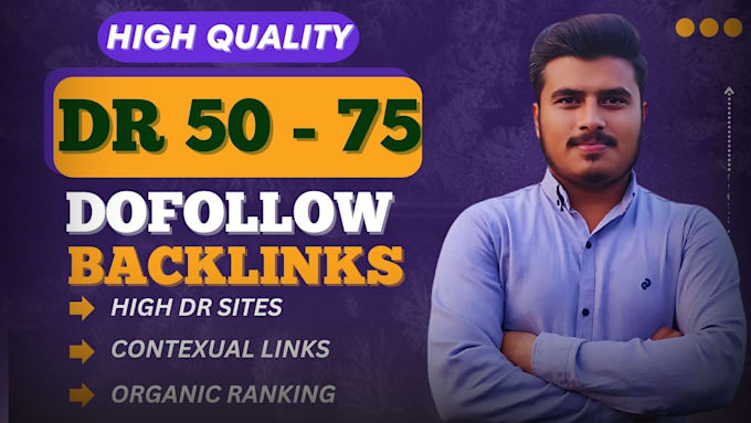 make ahrefs dr 50 to dr 75 dofollow backlinks