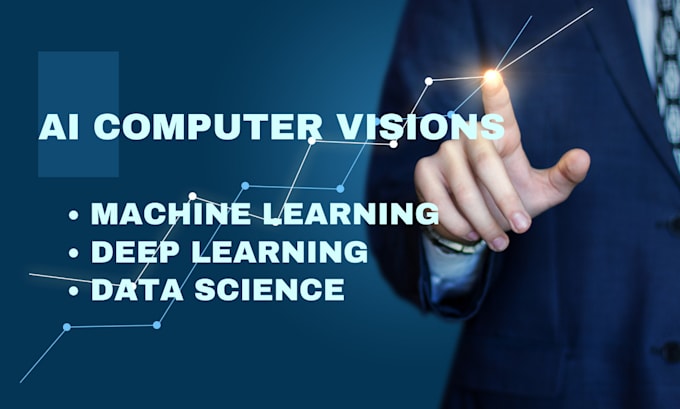Provide machine learning, deep learning ai computer vision services by ...