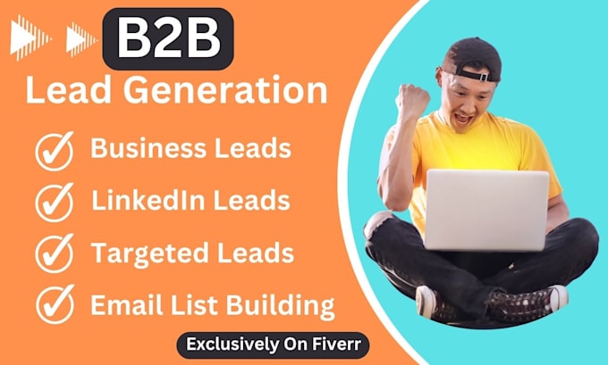 do b2b lead generation, email list building, targeted leads and business leads