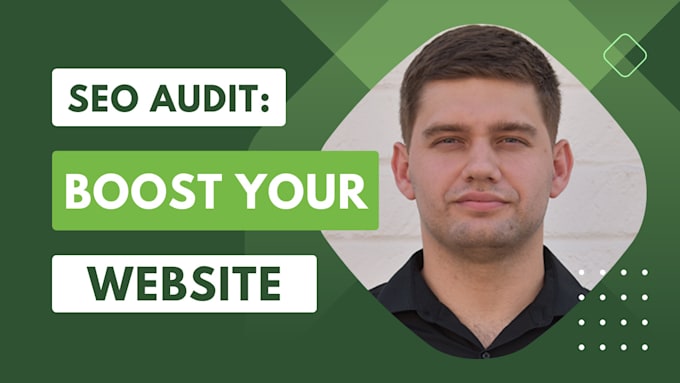create a detailed website SEO audit report to boost your traffic